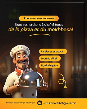 Recrutement de 2 chefs spécialisés en pizza et mokhbasa