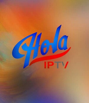 HOLA IPTV 5000 CHAINES PLUS VOD