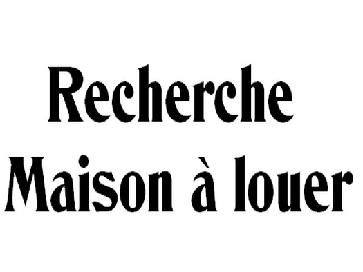 Recherche maison à louer