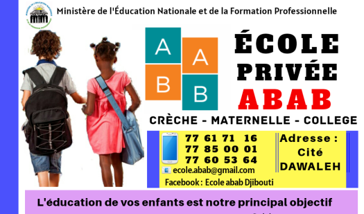 École privée ABAB - Crèche - Maternelle - College ( Adresse : Cité Dawaleh A environ 200 m de l'école ILEYS )